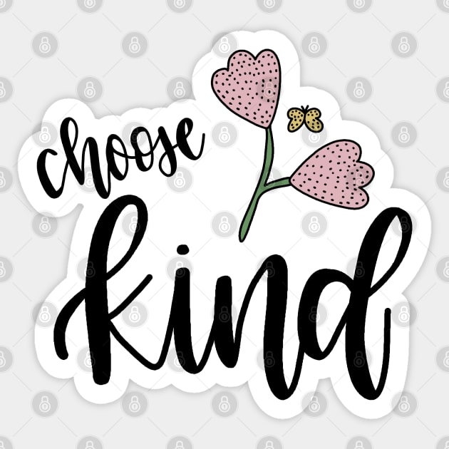 Choose Kind Sticker by valentinahramov